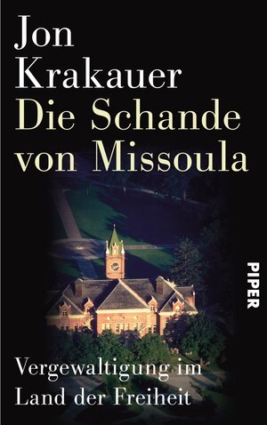 Buchcover Die Schande von Missoula | Jon Krakauer | EAN 9783492057561 | ISBN 3-492-05756-X | ISBN 978-3-492-05756-1