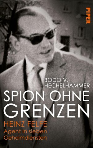 Buchcover Spion ohne Grenzen | Bodo V. Hechelhammer | EAN 9783492057936 | ISBN 3-492-05793-4 | ISBN 978-3-492-05793-6