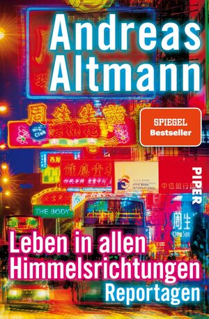 Buchcover Leben in allen Himmelsrichtungen | Andreas Altmann | EAN 9783492058469 | ISBN 3-492-05846-9 | ISBN 978-3-492-05846-9