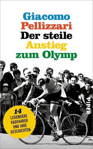 Buchcover Der steile Anstieg zum Olymp | Giacomo Pellizzari | EAN 9783492058520 | ISBN 3-492-05852-3 | ISBN 978-3-492-05852-0