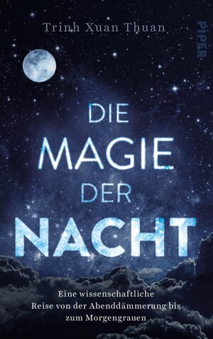 Buchcover Die Magie der Nacht | Trinh Xuan Thuan | EAN 9783492059367 | ISBN 3-492-05936-8 | ISBN 978-3-492-05936-7