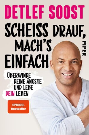 Buchcover Scheiß drauf, mach's einfach | Detlef Soost | EAN 9783492061766 | ISBN 3-492-06176-1 | ISBN 978-3-492-06176-6
