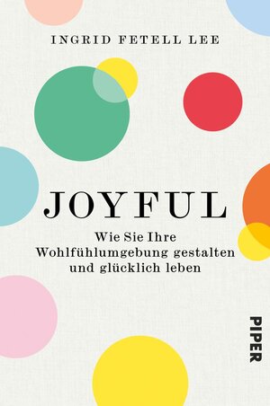 Buchcover Joyful | Ingrid Fetell Lee | EAN 9783492062220 | ISBN 3-492-06222-9 | ISBN 978-3-492-06222-0