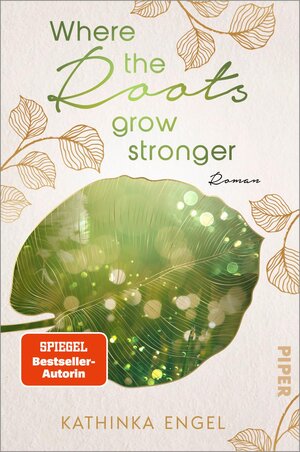 Buchcover Where the Roots Grow Stronger | Kathinka Engel | EAN 9783492062916 | ISBN 3-492-06291-1 | ISBN 978-3-492-06291-6