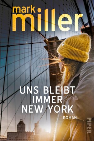 Buchcover Uns bleibt immer New York | Mark Miller | EAN 9783492063562 | ISBN 3-492-06356-X | ISBN 978-3-492-06356-2
