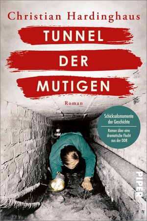 Buchcover Tunnel der Mutigen | Christian Hardinghaus | EAN 9783492063944 | ISBN 3-492-06394-2 | ISBN 978-3-492-06394-4