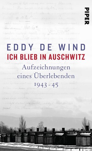 Buchcover Ich blieb in Auschwitz | Eddy de Wind | EAN 9783492070010 | ISBN 3-492-07001-9 | ISBN 978-3-492-07001-0