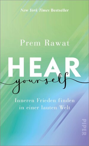 Buchcover Hear Yourself | Prem Rawat | EAN 9783492071024 | ISBN 3-492-07102-3 | ISBN 978-3-492-07102-4
