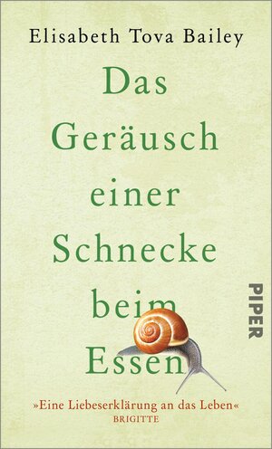 Buchcover Das Geräusch einer Schnecke beim Essen | Elisabeth Tova Bailey | EAN 9783492071567 | ISBN 3-492-07156-2 | ISBN 978-3-492-07156-7