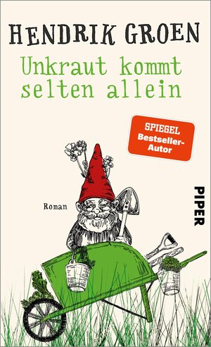 Buchcover Unkraut kommt selten allein | Hendrik Groen | EAN 9783492072236 | ISBN 3-492-07223-2 | ISBN 978-3-492-07223-6