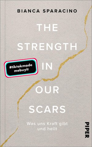 Buchcover The Strength In Our Scars | Bianca Sparacino | EAN 9783492072342 | ISBN 3-492-07234-8 | ISBN 978-3-492-07234-2