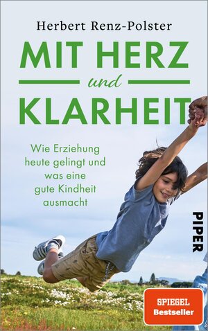 Buchcover Mit Herz und Klarheit | Herbert Renz-Polster | EAN 9783492072472 | ISBN 3-492-07247-X | ISBN 978-3-492-07247-2