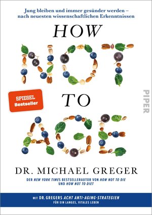 Buchcover How Not to Age | Michael Greger | EAN 9783492072908 | ISBN 3-492-07290-9 | ISBN 978-3-492-07290-8