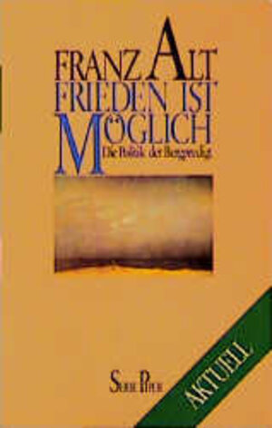 Buchcover Frieden ist möglich | Franz Alt | EAN 9783492102841 | ISBN 3-492-10284-0 | ISBN 978-3-492-10284-1