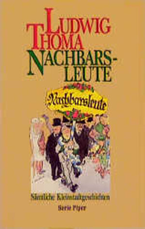 Buchcover Nachbarsleute | Ludwig Thoma | EAN 9783492107419 | ISBN 3-492-10741-9 | ISBN 978-3-492-10741-9
