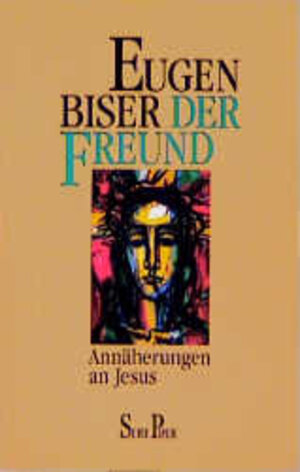 Buchcover Der Freund | Eugen Biser | EAN 9783492109819 | ISBN 3-492-10981-0 | ISBN 978-3-492-10981-9