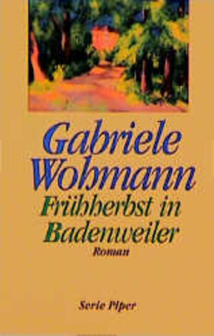 Buchcover Frühherbst in Badenweiler | Gabriele Wohmann | EAN 9783492120487 | ISBN 3-492-12048-2 | ISBN 978-3-492-12048-7