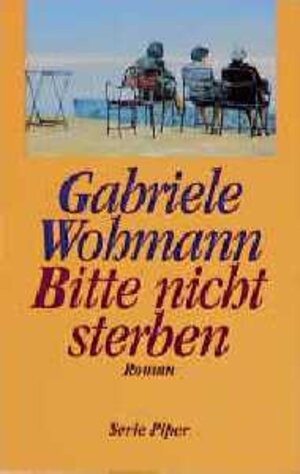 Buchcover Bitte nicht sterben | Gabriele Wohmann | EAN 9783492121422 | ISBN 3-492-12142-X | ISBN 978-3-492-12142-2