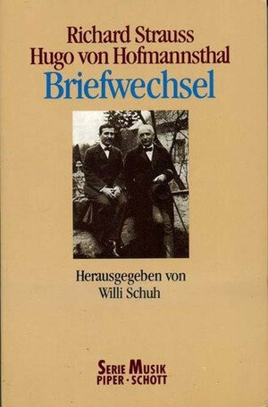 Briefwechsel Strauss - Hofmannsthal.