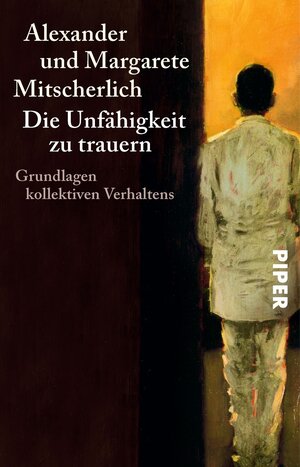 Die Unfähigkeit zu trauern: Grundlagen kollektiven Verhaltens