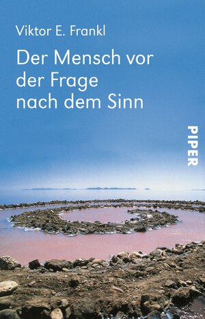 Der Mensch vor der Frage nach dem Sinn: Eine Auswahl aus dem Gesamtwerk