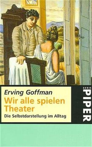 Buchcover Wir alle spielen Theater | Erving Goffman | EAN 9783492203128 | ISBN 3-492-20312-4 | ISBN 978-3-492-20312-8