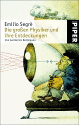 Die großen Physiker und ihre Entdeckungen: Von Galilei bis Boltzmann