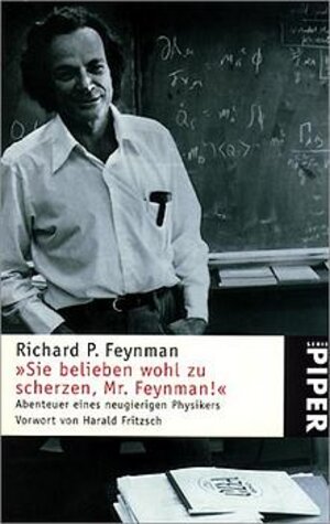 ' Sie belieben wohl zu scherzen, Mr. Feynman!'. Abenteuer eines neugierigen Physikers.