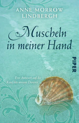 Buchcover Muscheln in meiner Hand | Anne Morrow Lindbergh | EAN 9783492214254 | ISBN 3-492-21425-8 | ISBN 978-3-492-21425-4