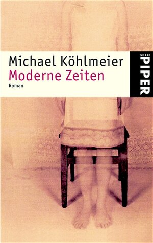 Buchcover Moderne Zeiten | Michael Köhlmeier | EAN 9783492219426 | ISBN 3-492-21942-X | ISBN 978-3-492-21942-6