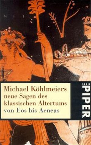 Buchcover Neue Sagen des klassischen Altertums | Michael Köhlmeier | EAN 9783492223720 | ISBN 3-492-22372-9 | ISBN 978-3-492-22372-0