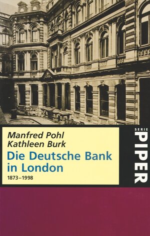 Buchcover Die Deutsche Bank in London 1873-1998 | Manfred Pohl | EAN 9783492226653 | ISBN 3-492-22665-5 | ISBN 978-3-492-22665-3