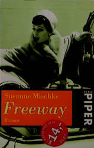 Buchcover Freeway | Susanne Mischke | EAN 9783492227568 | ISBN 3-492-22756-2 | ISBN 978-3-492-22756-8