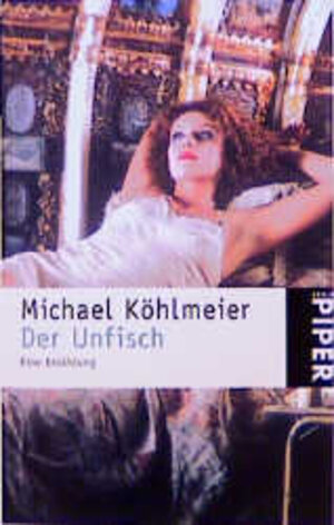 Buchcover Der Unfisch | Michael Köhlmeier | EAN 9783492227650 | ISBN 3-492-22765-1 | ISBN 978-3-492-22765-0