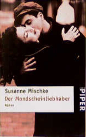Buchcover Der Mondscheinliebhaber | Susanne Mischke | EAN 9783492228282 | ISBN 3-492-22828-3 | ISBN 978-3-492-22828-2