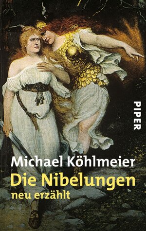 Buchcover Die Nibelungen | Michael Köhlmeier | EAN 9783492228824 | ISBN 3-492-22882-8 | ISBN 978-3-492-22882-4