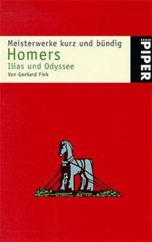 Meisterwerke kurz und bündig: Homers Ilias und Odyssee