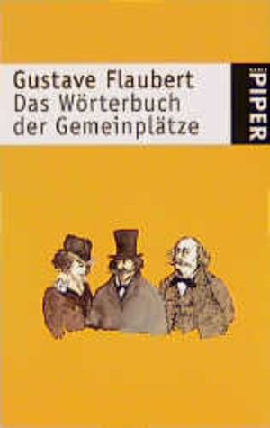 Buchcover Das Wörterbuch der Gemeinplätze | Gustave Flaubert | EAN 9783492230162 | ISBN 3-492-23016-4 | ISBN 978-3-492-23016-2