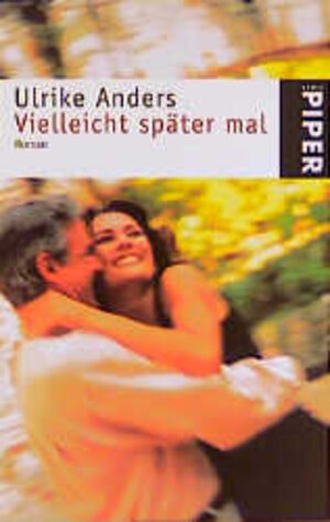 Buchcover Vielleicht später mal | Ulrike Anders | EAN 9783492231237 | ISBN 3-492-23123-3 | ISBN 978-3-492-23123-7