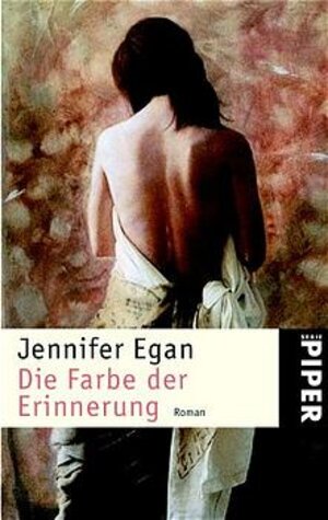 Buchcover Die Farbe der Erinnerung | Jennifer Egan | EAN 9783492231459 | ISBN 3-492-23145-4 | ISBN 978-3-492-23145-9