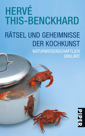 Rätsel und Geheimnisse der Kochkunst: Naturwissenschaftlich erklärt: Naturwissenschaftlich erklärt. Die Titel 'Rätsel der Kochkunst' und 'Kulinarische ... für Vorspeisen, Hauptgerichte und Desserts