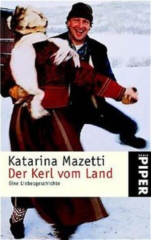 Buchcover Der Kerl vom Land | Katarina Mazetti | EAN 9783492234603 | ISBN 3-492-23460-7 | ISBN 978-3-492-23460-3