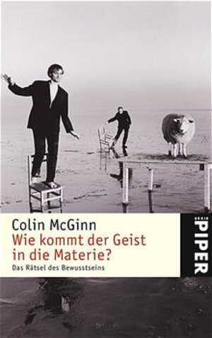 Buchcover Wie kommt der Geist in die Materie? | Colin McGinn | EAN 9783492236539 | ISBN 3-492-23653-7 | ISBN 978-3-492-23653-9
