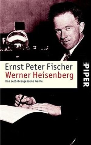 Werner Heisenberg: Das selbstvergessene Genie