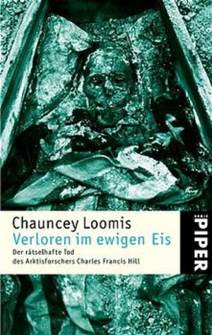 Verloren im ewigen Eis: Der rätselhafte Tod des Arktisforschers Charles Francis Hall