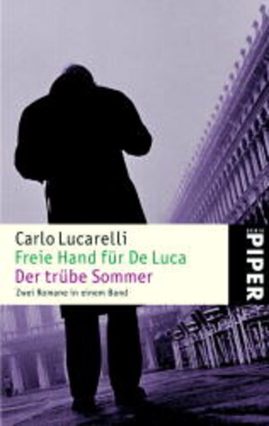 Freie Hand für De Luca · Der trübe Sommer: Zwei Commissario-De-Luca-Romane in einem Band