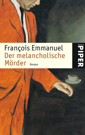 Der melancholische Mörder: Roman