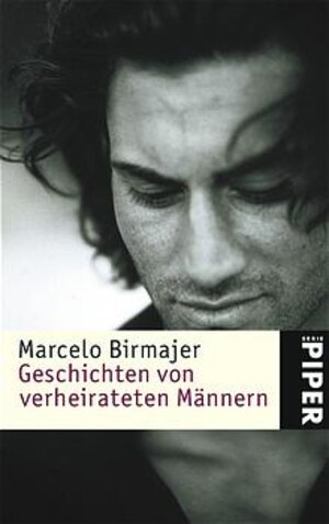 Buchcover Geschichten von verheirateten Männern | Marcelo Birmajer | EAN 9783492239134 | ISBN 3-492-23913-7 | ISBN 978-3-492-23913-4