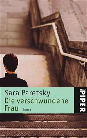 Buchcover Die verschwundene Frau | Sara Paretsky | EAN 9783492239264 | ISBN 3-492-23926-9 | ISBN 978-3-492-23926-4