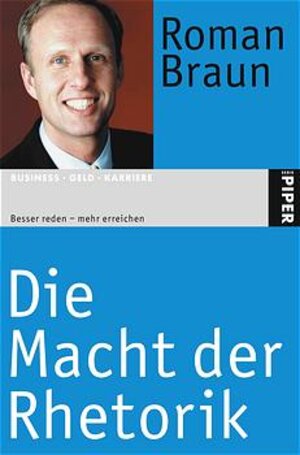 Die Macht der Rhetorik: Besser reden - mehr erreichen